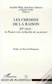 Les Chemins De La Raison ; Xx Siecle : La France A La Recherche De Sa Pensee
