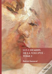 Capa do artigo Les Chemins De La Volupté - Tome 1