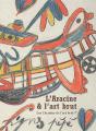 Les Chemins De L'Art Brut N°8 : L'Aracine Et L'Art Brut - Preview