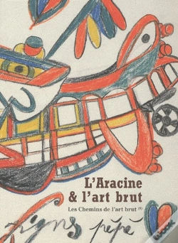 Capa do artigo Les Chemins De L'Art Brut N°8 : L'Aracine Et L'Art Brut