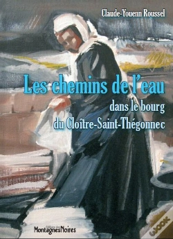 Capa do artigo Les Chemins De L'Eau Dans Le Bourg Du Cloître-Saint-Thégonnec
