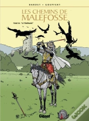Capa do artigo Les Chemins De Malefosse Tome 18 : Le Téméraire