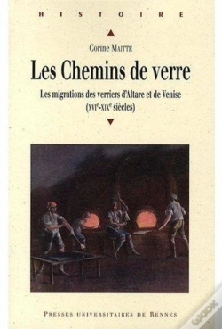 Capa do artigo Les Chemins De Verre ; Les Migrations Des Verriers D'Altare Et De Venise (Xvie-Xixe Siècles)