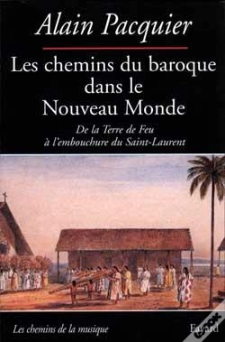 Capa do artigo Les Chemins Du Baroque Dans Le Nouveau Monde : De La Terre De Feu À L'Embouchure Du Saint-Laurent