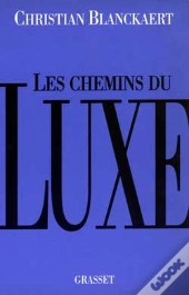 Les Chemins Du Luxe