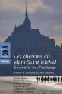 Les Chemins Du Mont-Saint-Michel ; En Marche Vers L'Archange - Preview