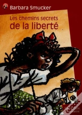 Les Chemins Secrets De La Liberte