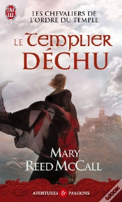 Capa do artigo Les Chevaliers De L'Ordre Du Temple ; Le Templier Déchu