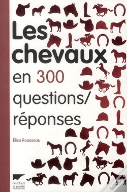 Capa do artigo Les Chevaux En 300 Questions/Réponses