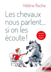 Les Chevaux Nous Parlent Si On Les Écoute !