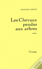 Les Chevaux Pendus Aux Arbres