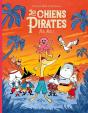 Les Chiens Pirates : Pili Pili ! - Preview