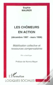 Capa do artigo Les Chomeurs En Action ; Decembre 1997-Mars 1998 ; Mobilisation Collective Et Ressources Compensatoires