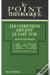 Les Chretiens Devant Le Fait Juif