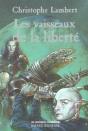 Les Chroniques D'Arkhadie T.3 ; Les Vaisseaux De La Liberte - Preview