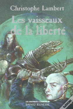 Capa do artigo Les Chroniques D'Arkhadie T.3 ; Les Vaisseaux De La Liberte