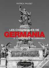 Les Chroniques De Germania Tome 3 ; Émergence De Germania
