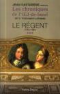Les Chroniques De L'Oeil-De-Boeuf T.3 Le Regent - Preview