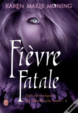 Capa do artigo Les Chroniques De Mackayla Lane - 4 - Fievre Fatale