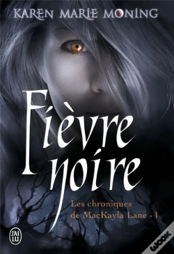 Capa do artigo Les Chroniques De Mackayla Lane T.1 ; Fièvre Noire