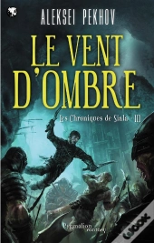 Les Chroniques De Siala T.3 Le Vent D'Ombre