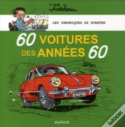 Capa do artigo Les Chroniques De Starter Tome 1 : 60 Voitures Des Années 60