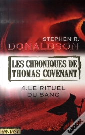 Les Chroniques De Thomas Covenant T.4 ; Le Rituel Du Sang
