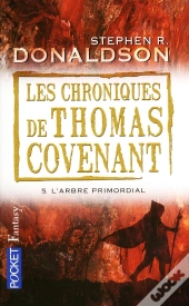 Les Chroniques De Thomas Covenant T.5 ; L'Arbre Primordial