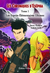 Les Chroniques D'Esephia T.1 ; Les Esprits Elementaires Ultimes