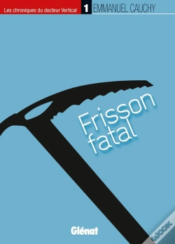 Capa do artigo Les Chroniques Du Docteur Vertical Tome 1 ; Frisson Fatal