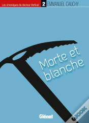 Capa do artigo Les Chroniques Du Docteur Vertical Tome 2 ; Morte Et Blanche