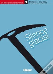 Capa do artigo Les Chroniques Du Docteur Vertical Tome 3 ; Silence Glacial