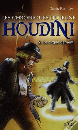 Capa do artigo Les Chroniques Du Jeune Houdini T.1 ; Le Cirque Dément