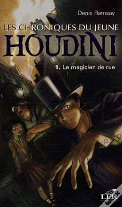 Capa do artigo Les Chroniques Du Jeune Houdini T.1 ; Le Magicien De Rue
