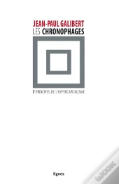 Les Chronophages ; Le Mode De Destruction Hypercapitaliste, 2