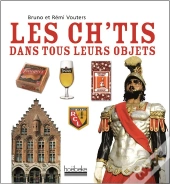 Les Ch'Tis Dans Tous Leurs Objets