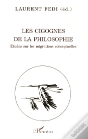Capa do artigo Les Cigognes De La Philosophie : Études Sur Les Migrations Conceptuelles