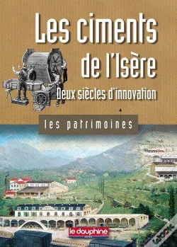Capa do artigo Les Ciments De L'Isère ; Deux Siècles D'Innovation