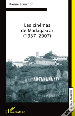 Capa do artigo Les Cinémas De Madagascar (1937-2007)