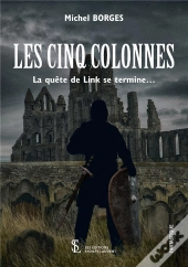 Les Cinq Colonnes - La Quete De Link Se Termine..
