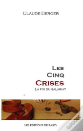 Les Cinq Crises