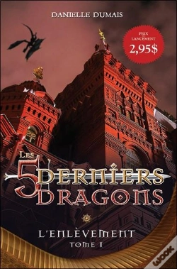 Capa do artigo Les Cinq Derniers Dragons T.1 - L'Enlevement