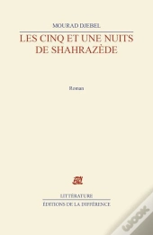 Les Cinq Et Une Nuits De Shahrazede