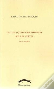 Capa do artigo Les Cinq Questions Disputées Sur Les Vertus T.2 ; De Virtutibus