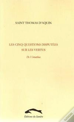Capa do artigo Les Cinq Questions Disputées Sur Les Vertus T.2 ; De Virtutibus