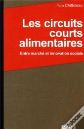 Les Circuits Courts Alimentaires ; Entre Marché Et Innovation Sociale