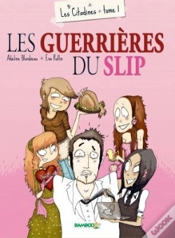 Capa do artigo Les Citadines T.1 ; Les Guerrières Du Slip