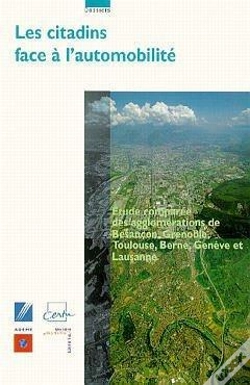 Capa do artigo Les Citadins Face À L'Automobilité Étude Comparée Des Agglomérations De Besançon, Grenoble, Tououse