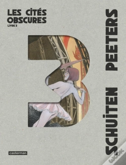 Capa do artigo Les Cités Obscures : Intégrale Vol.3 : Tomes 6 Et 7 : Nombreux Textes Joints