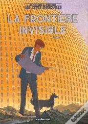 Les Cités Obscures ; La Frontière Invisible T.1